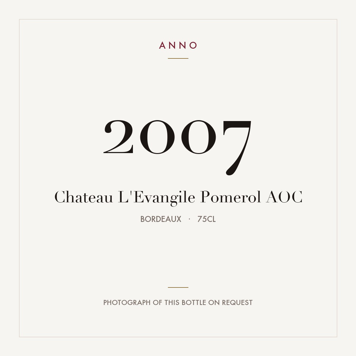 Chateau L'Evangile Pomerol 2007 AOC 0,75l, Бордо — карточка урожая ANNO; фото настоящей бутылки по запросу