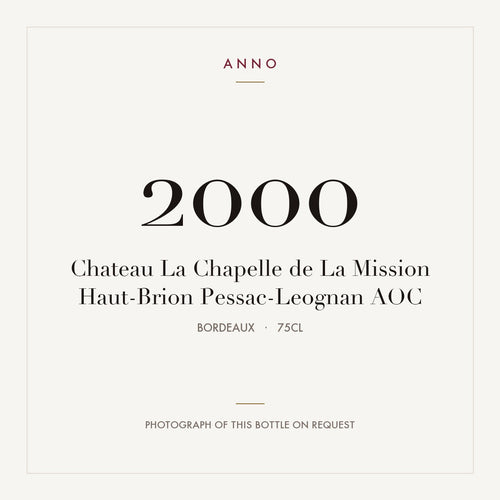 Chateau La Chapelle de La Mission Haut-Brion Pessac-Leognan 2000 AOC 0,75l from Bordeaux — ANNO vintage card; photograph of the actual bottle available on request