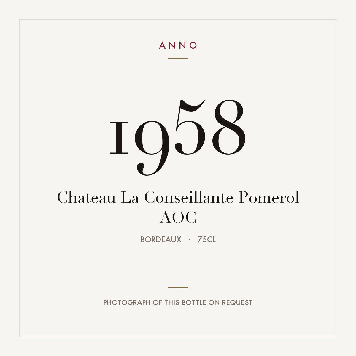 Chateau La Conseillante Pomerol 1958 AOC 0,75l, 波爾多 — ANNO 年份卡；實際酒瓶照片可應要求提供