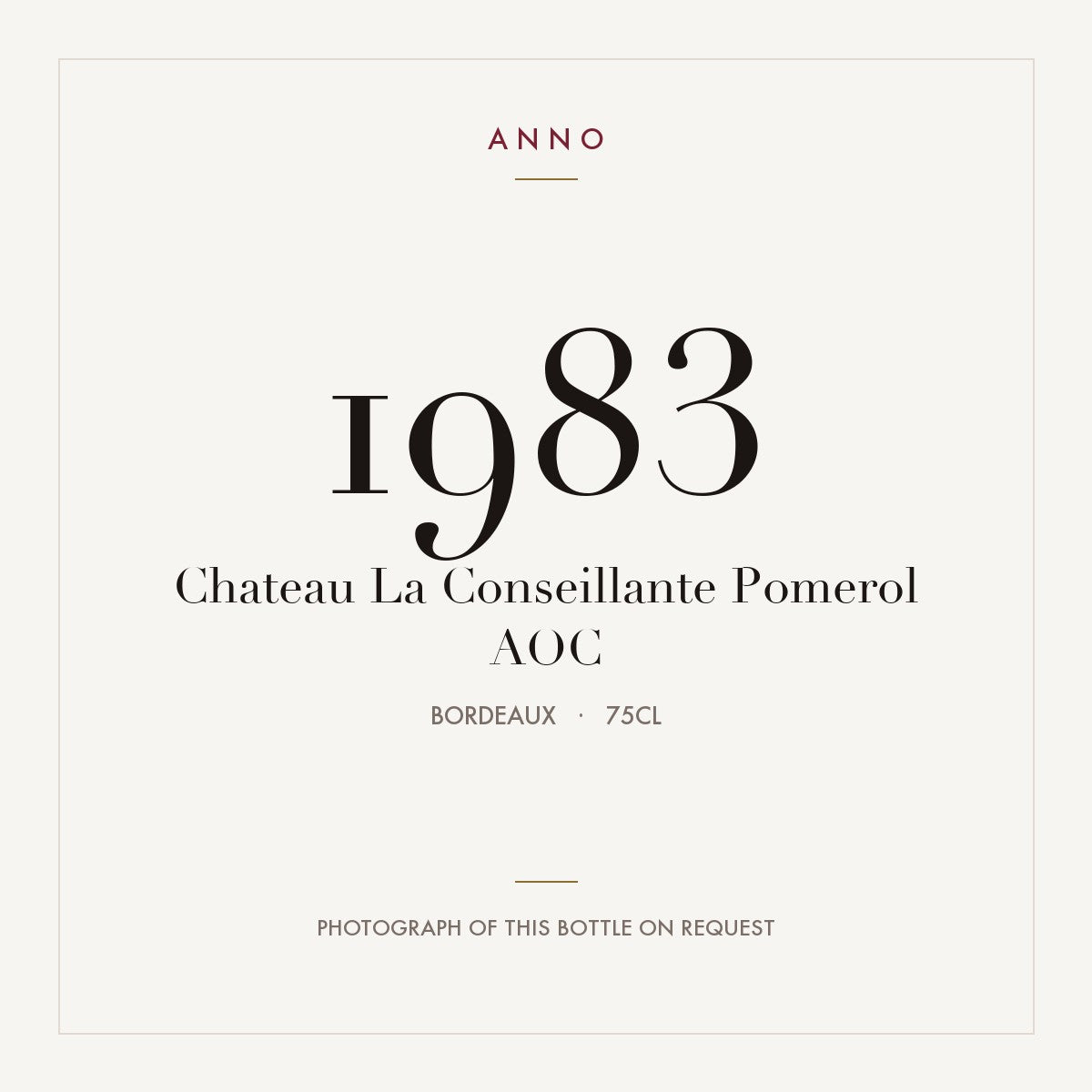 Chateau La Conseillante Pomerol 1983 AOC 0,75l from Bordeaux — ANNO vintage card; photograph of the actual bottle available on request