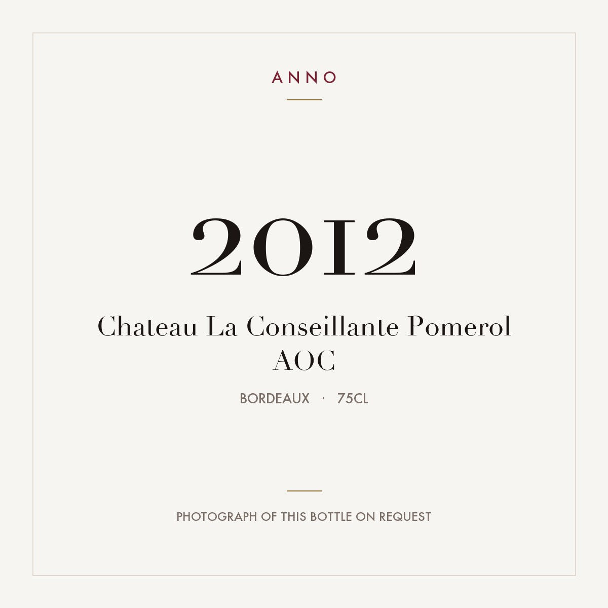 Chateau La Conseillante Pomerol 2012 AOC 0,75l from Bordeaux — ANNO vintage card; photograph of the actual bottle available on request