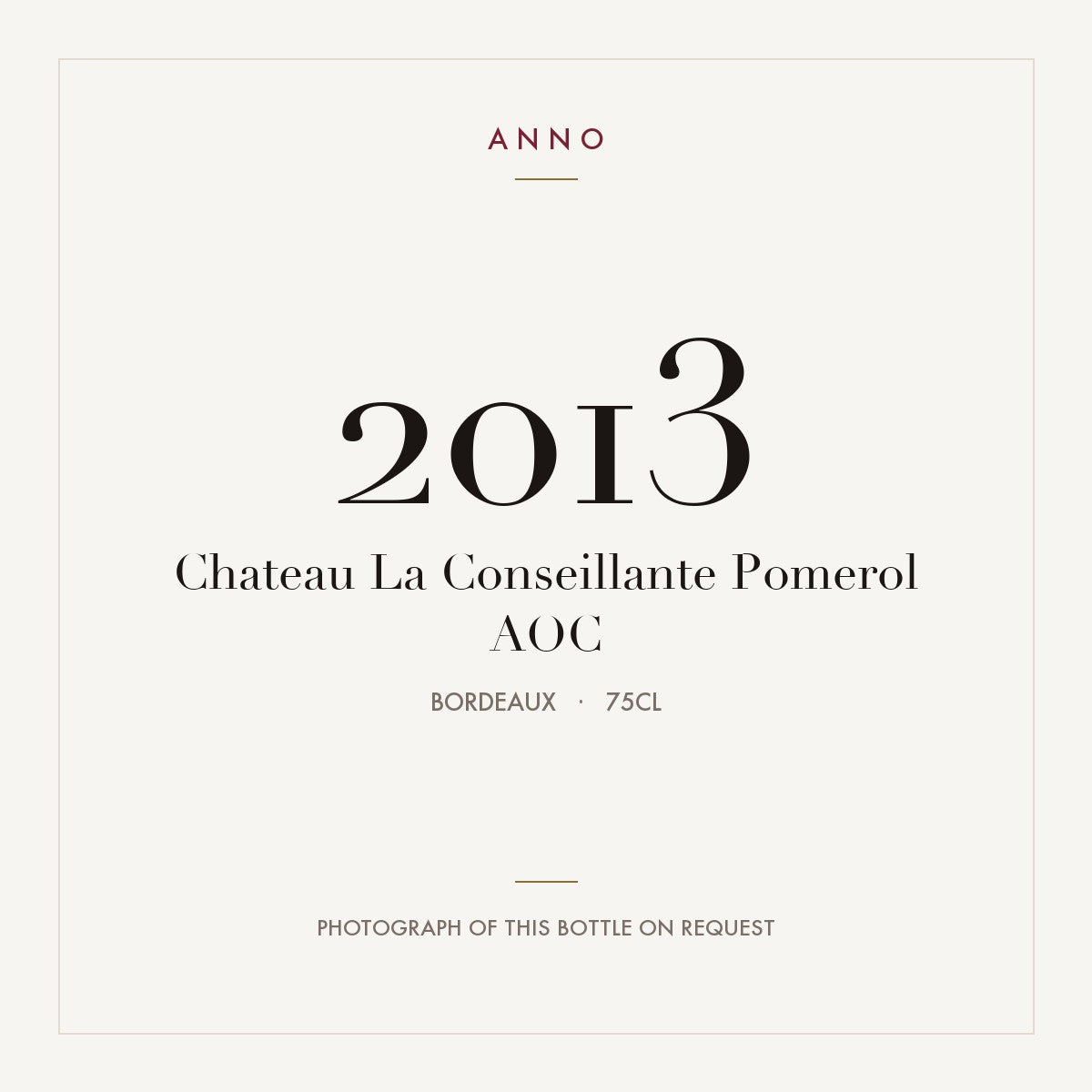 Chateau La Conseillante Pomerol 2013 AOC 0,75l, Bordeaux — card dell'annata ANNO; foto della bottiglia reale disponibile su richiesta