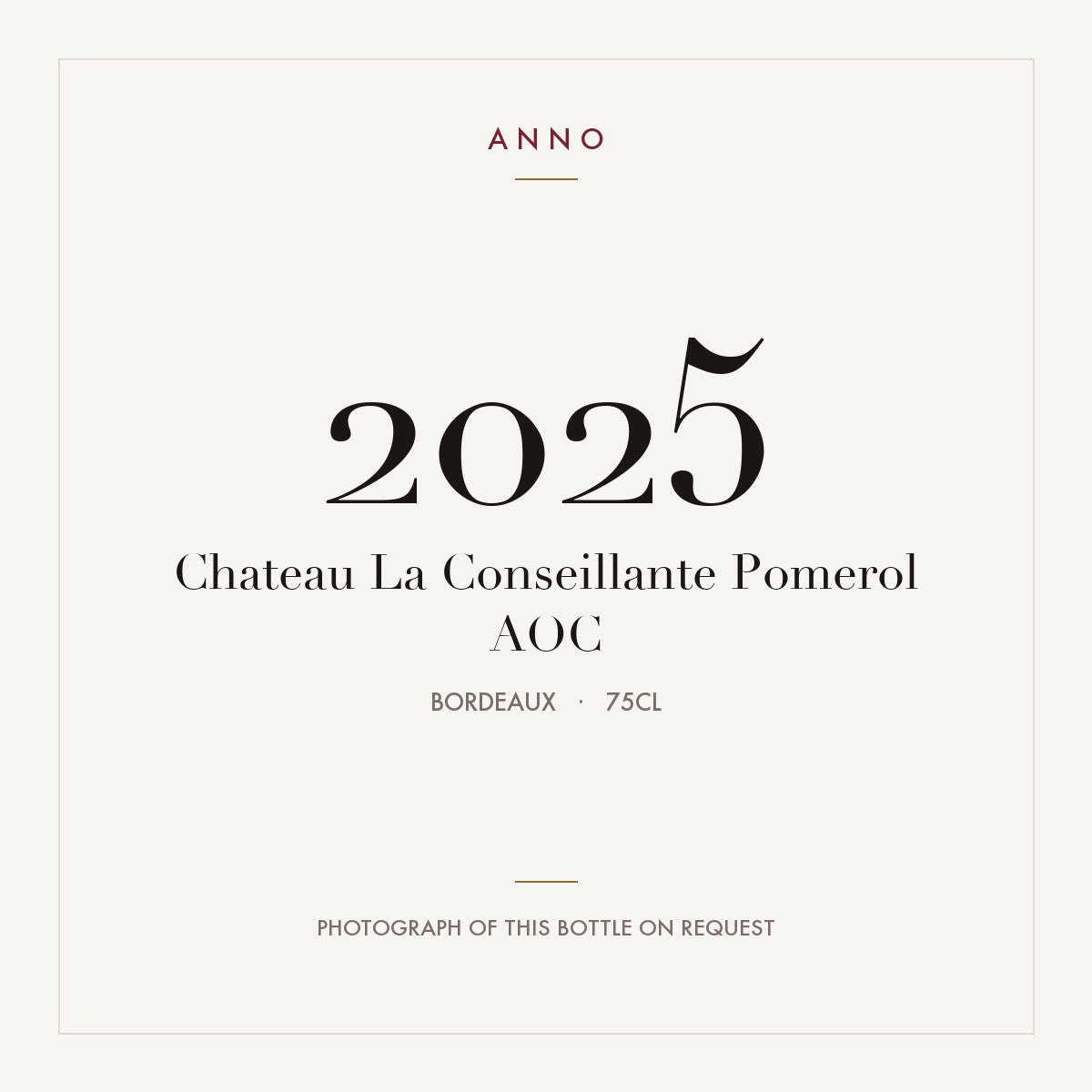 Chateau La Conseillante Pomerol 2025 AOC 0,75l from Bordeaux — ANNO vintage card; photograph of the actual bottle available on request