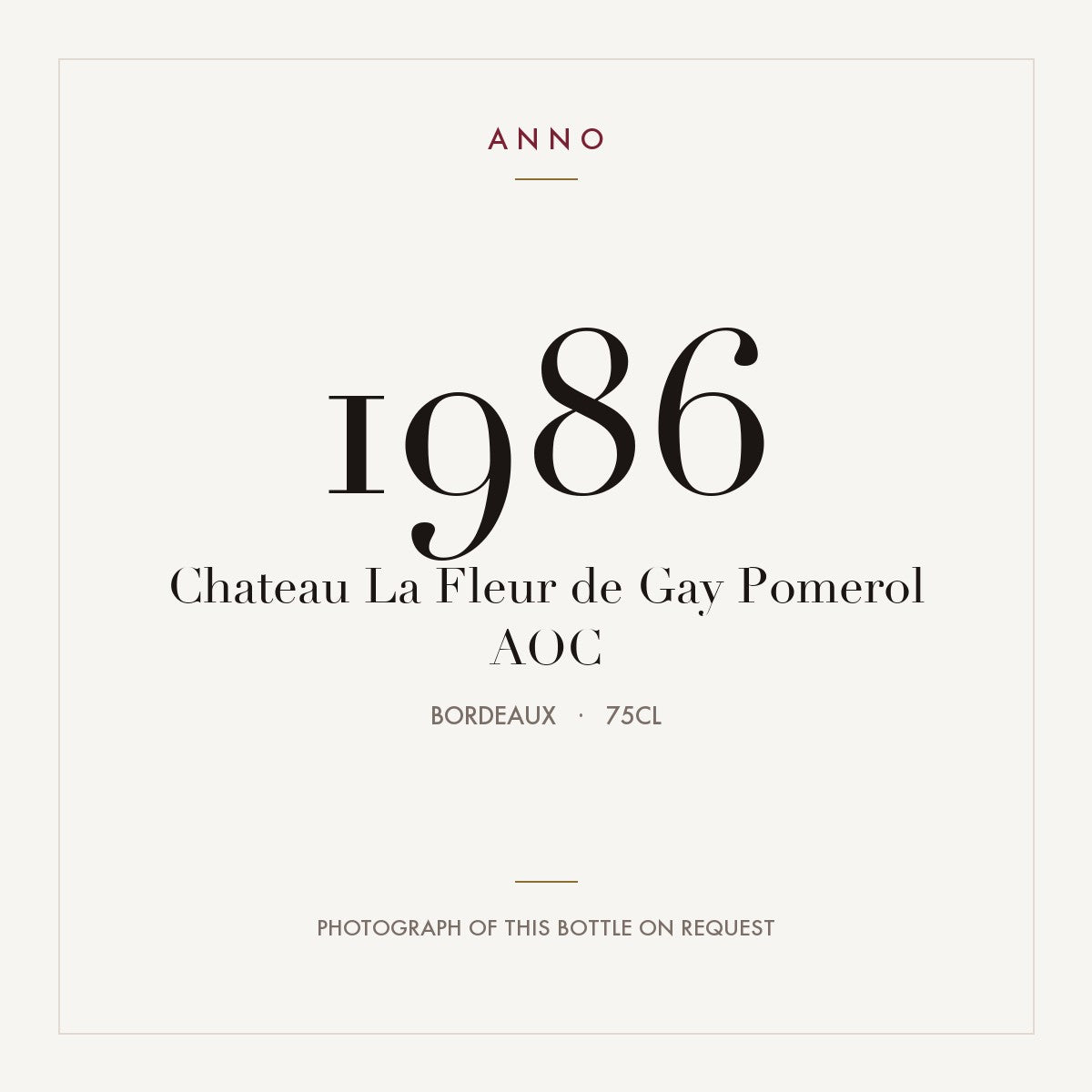 Chateau La Fleur de Gay Pomerol 1986 AOC 0,75l from Bordeaux — ANNO vintage card; photograph of the actual bottle available on request