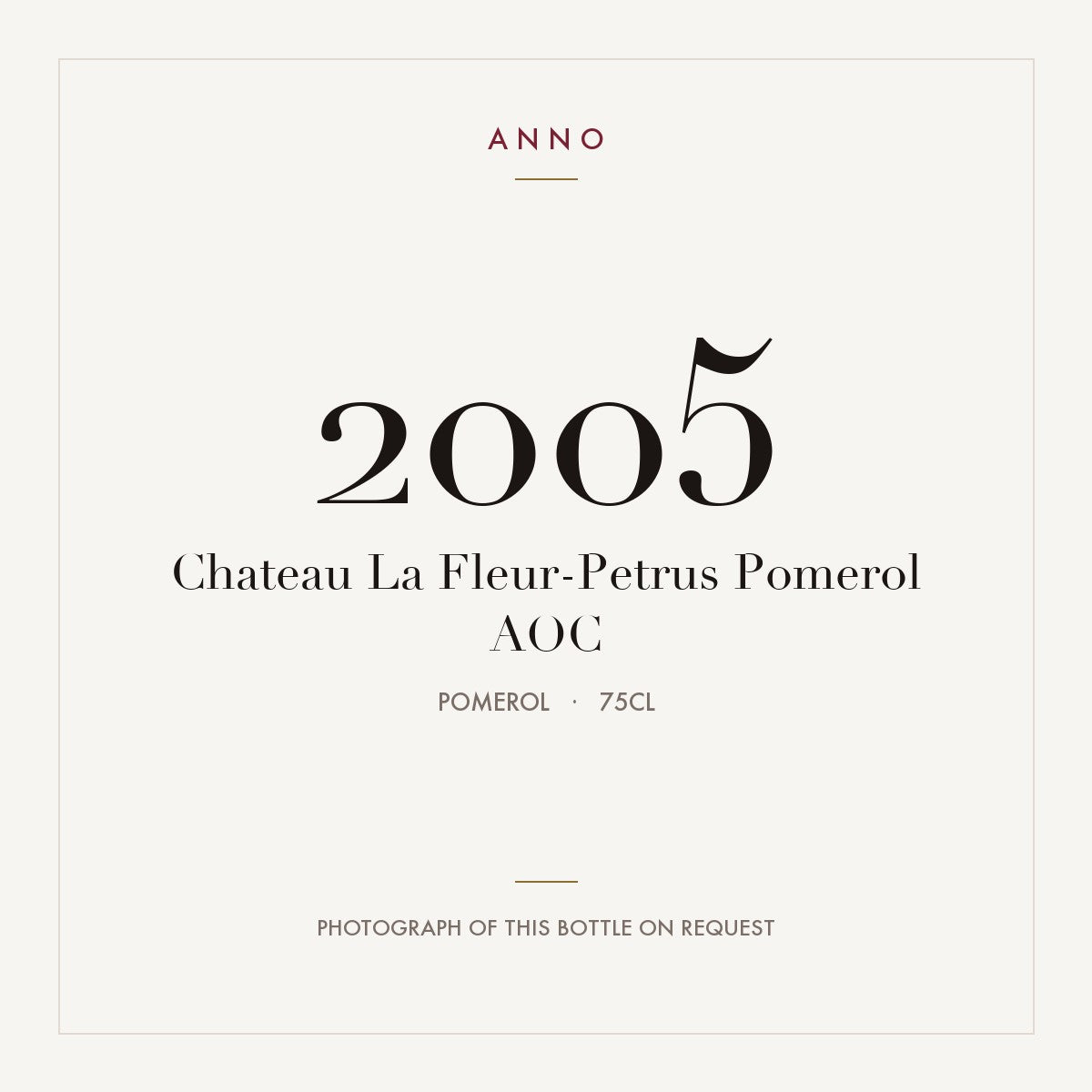 Chateau La Fleur-Petrus Pomerol 2005 AOC 0,75l from Pomerol — ANNO 年份卡；實際酒瓶照片可應要求提供