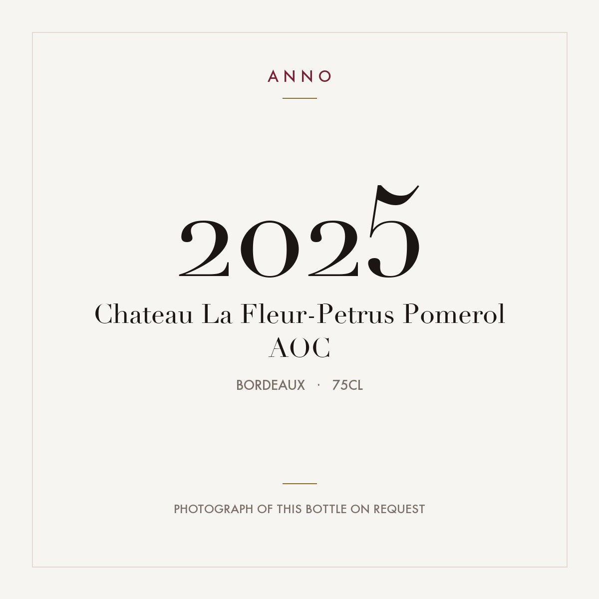 Chateau La Fleur-Petrus Pomerol 2025 AOC 0,75l from Bordeaux — ANNO vintage card; photograph of the actual bottle available on request