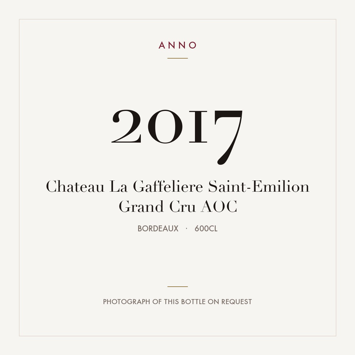 Chateau La Gaffeliere Saint-Emilion Grand Cru 2017 AOC 6l, Bordeaux — ANNO-årgangskort; foto af den faktiske flaske på forespørgsel