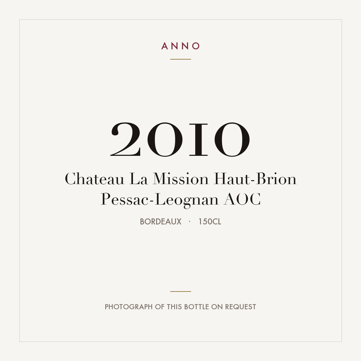 Chateau La Mission Haut-Brion Pessac-Leognan 2010 AOC 1,5l, Bordeaux — ANNO-årgangskort; foto af den faktiske flaske på forespørgsel