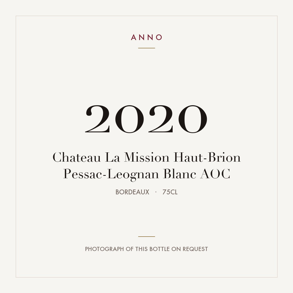 Chateau La Mission Haut-Brion Pessac-Leognan Blanc 2020 AOC 0,75l from Bordeaux — ANNO vintage card; photograph of the actual bottle available on request