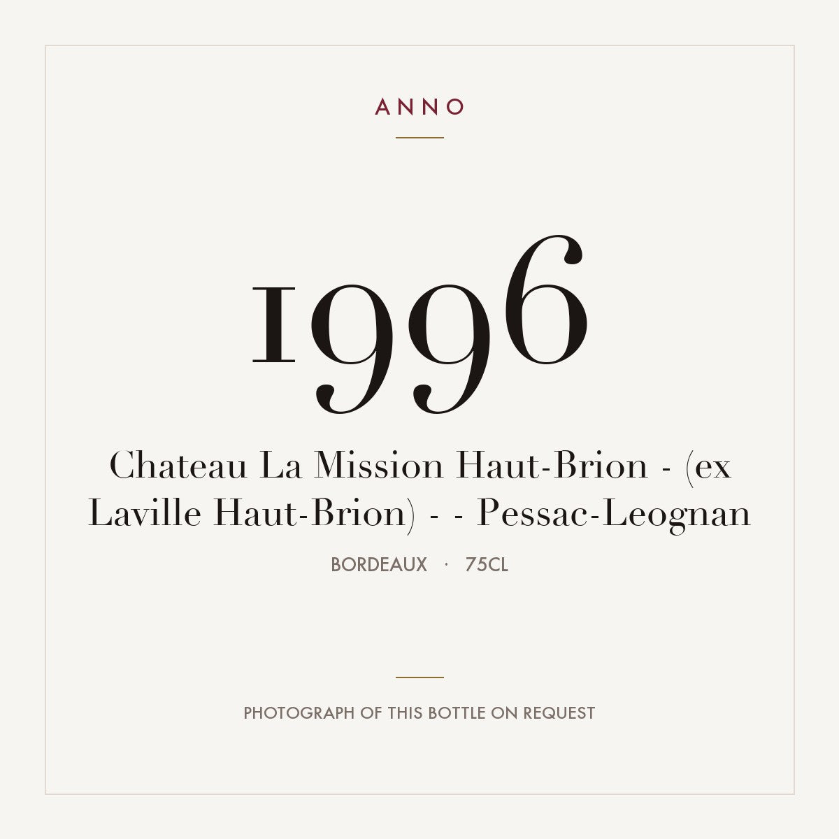 Chateau La Mission Haut-Brion - (ex Laville Haut-Brion) - - Pessac-Leognan 1996 0,75l, Burdeos — tarjeta de añada ANNO; foto de la botella real disponible bajo petición