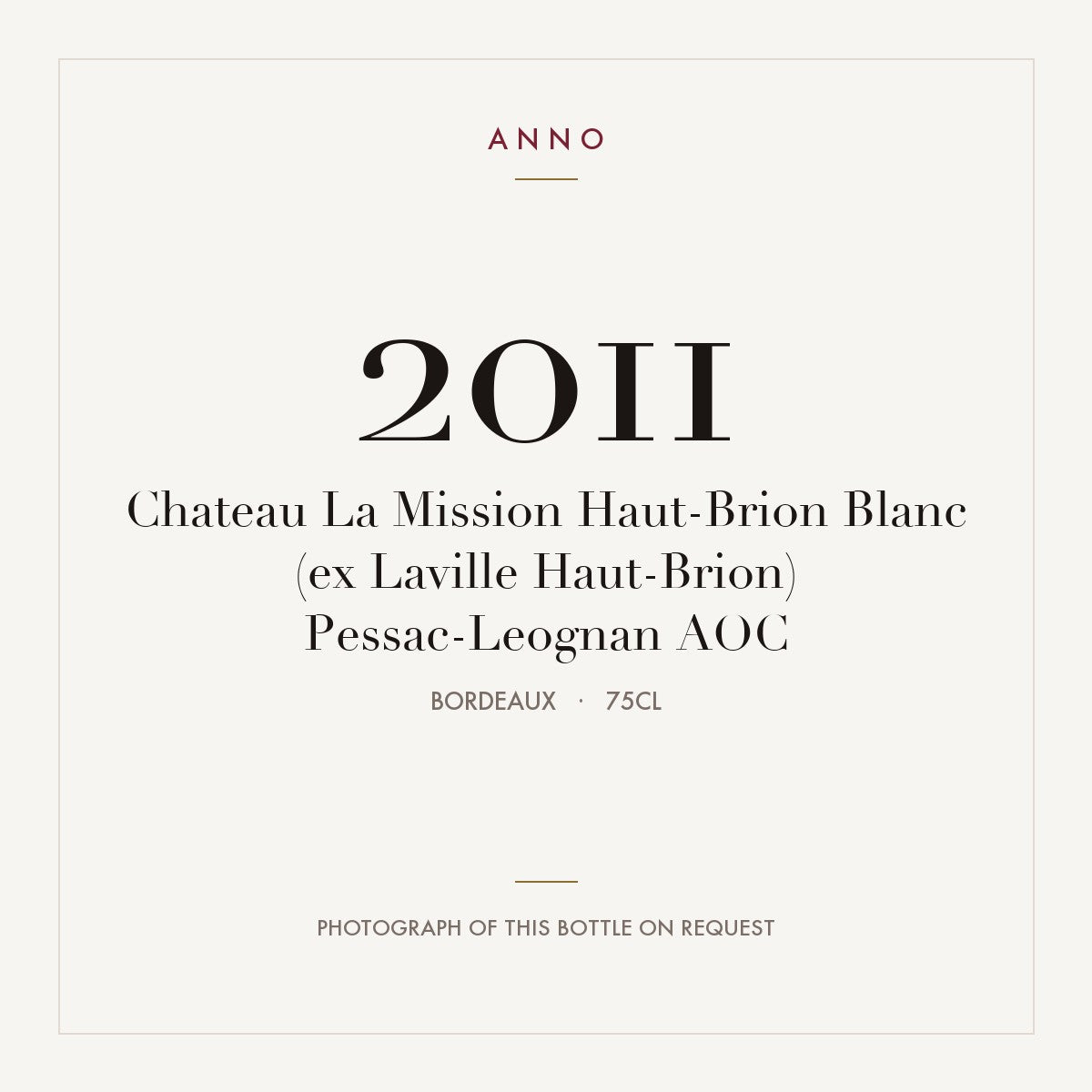 Chateau La Mission Haut-Brion Blanc (ex Laville Haut-Brion) Pessac-Leognan 2011 AOC 0,75l, Burdeos — tarjeta de añada ANNO; foto de la botella real disponible bajo petición