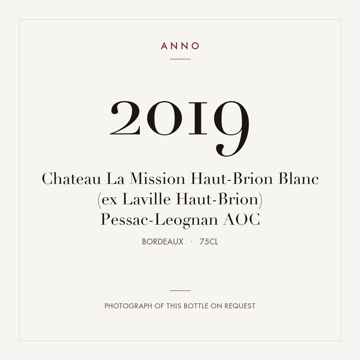 Chateau La Mission Haut-Brion Blanc (ex Laville Haut-Brion) Pessac-Leognan 2019 AOC 0,75l, 波爾多 — ANNO 年份卡；實際酒瓶照片可應要求提供