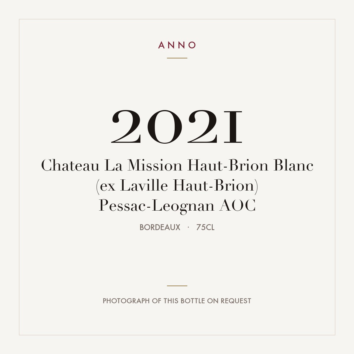 Chateau La Mission Haut-Brion Blanc (ex Laville Haut-Brion) Pessac-Leognan 2021 AOC 0,75l, Bordeaux — ANNO-jaargangkaart; foto van de echte fles op aanvraag