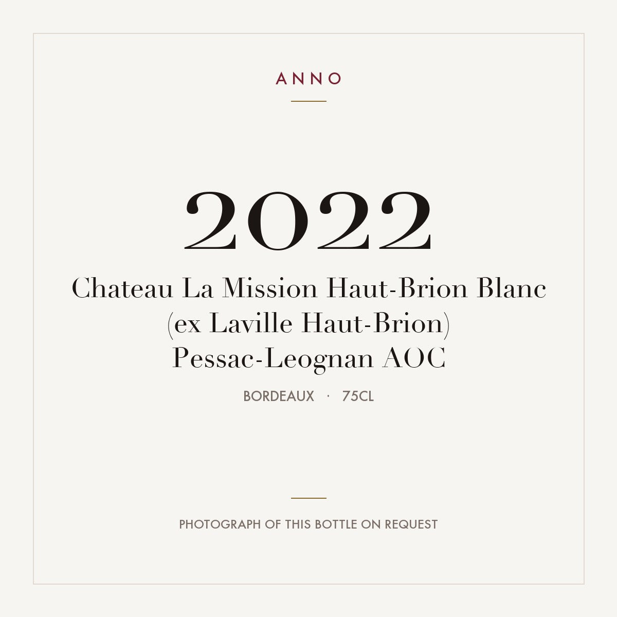 Chateau La Mission Haut-Brion Blanc (ex Laville Haut-Brion) Pessac-Leognan 2022 AOC 0,75l, Burdeos — tarjeta de añada ANNO; foto de la botella real disponible bajo petición