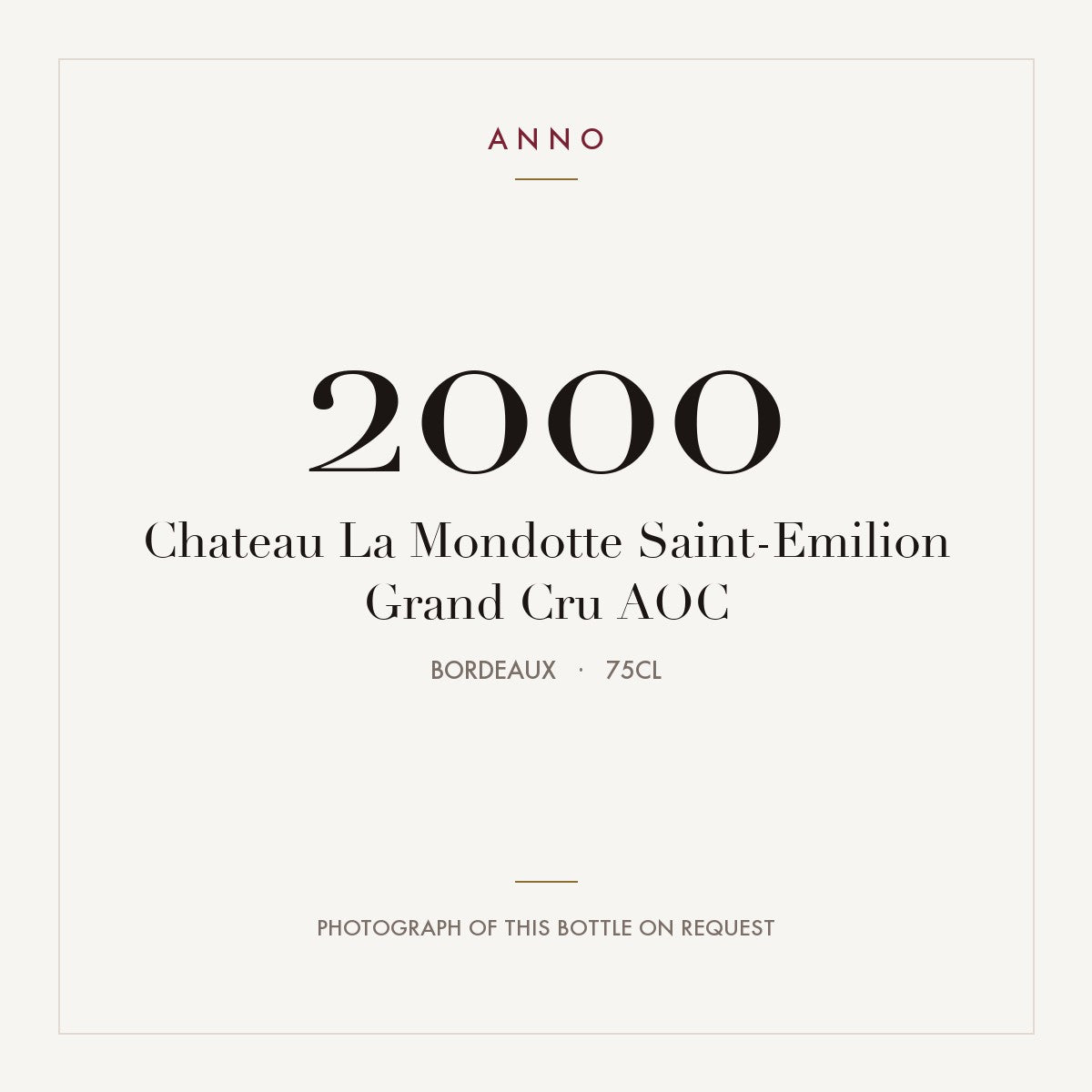 Chateau La Mondotte Saint-Emilion Grand Cru 2000 AOC 0,75l, Bordeaux — ANNO-Jahrgangskarte; Foto der tatsächlichen Flasche auf Anfrage