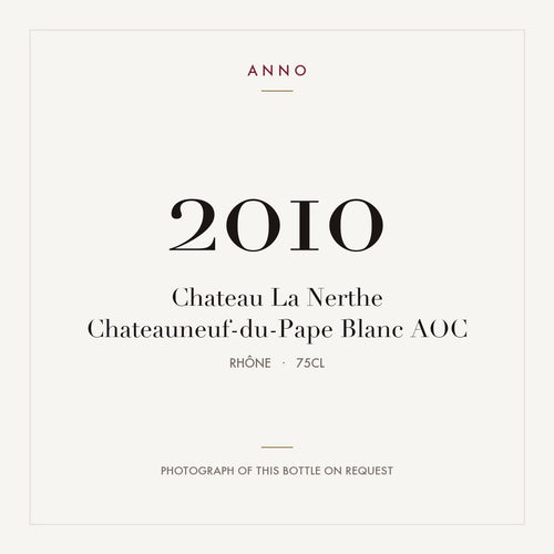 Chateau La Nerthe Chateauneuf-du-Pape Blanc 2010 AOC 0,75l from Rhône — ANNO vintage card; photograph of the actual bottle available on request