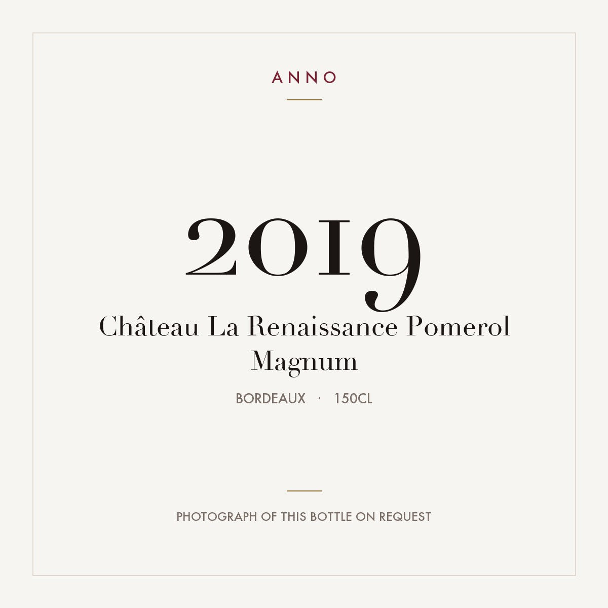 Chateau La Renaissance Pomerol 2019 AOC 1,5l — ANNO vintage card; photograph of the actual bottle available on request