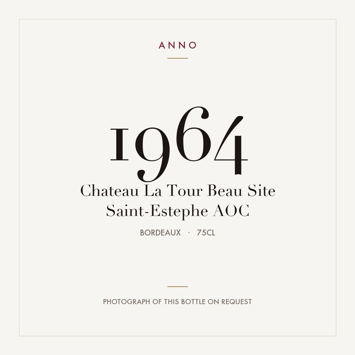 Chateau La Tour Beau Site Saint-Estephe 1964 AOC 0,75l from Bordeaux — ANNO vintage card; photograph of the actual bottle available on request