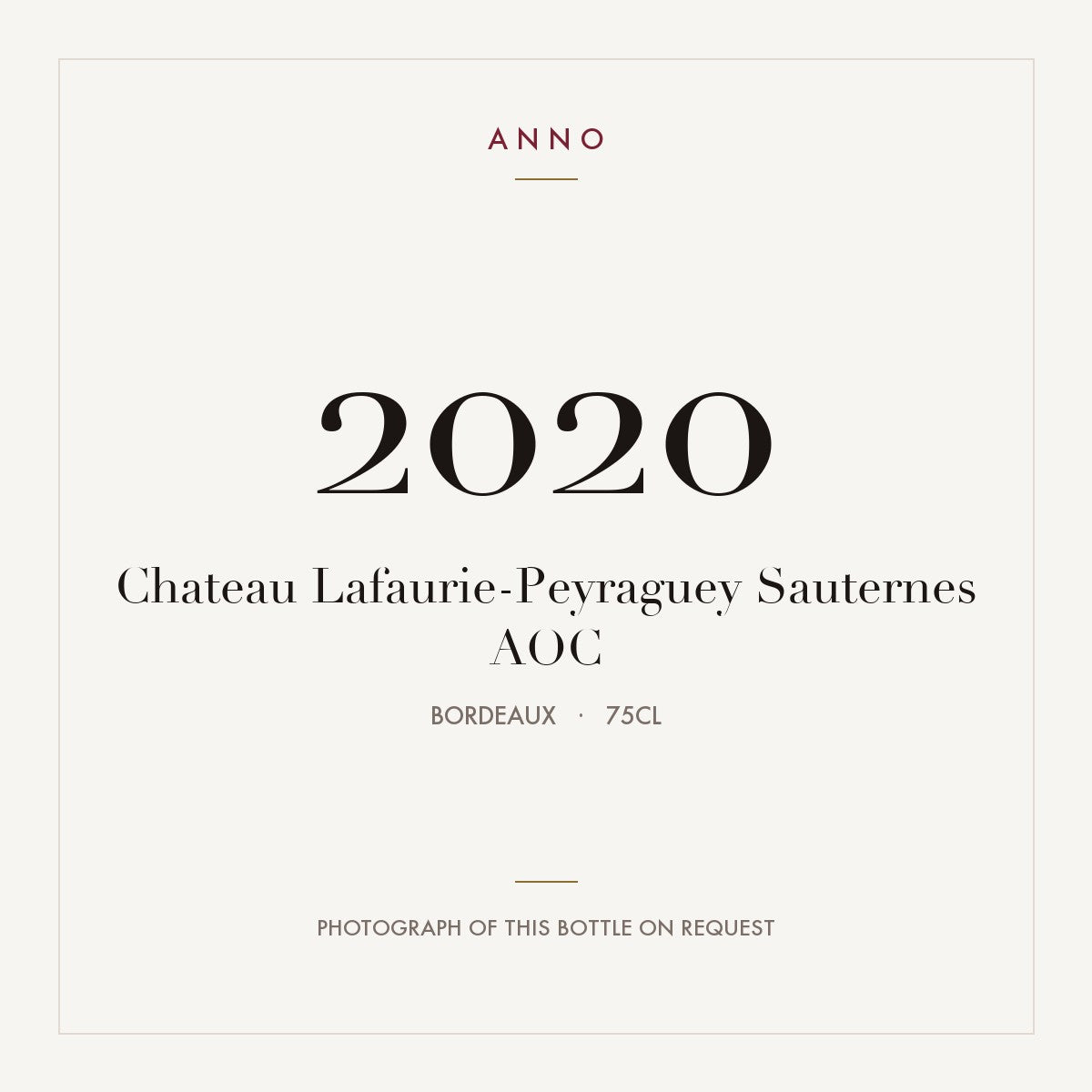 Chateau Lafaurie-Peyraguey Sauternes 2020 AOC 0,75l from Bordeaux — ANNO vintage card; photograph of the actual bottle available on request