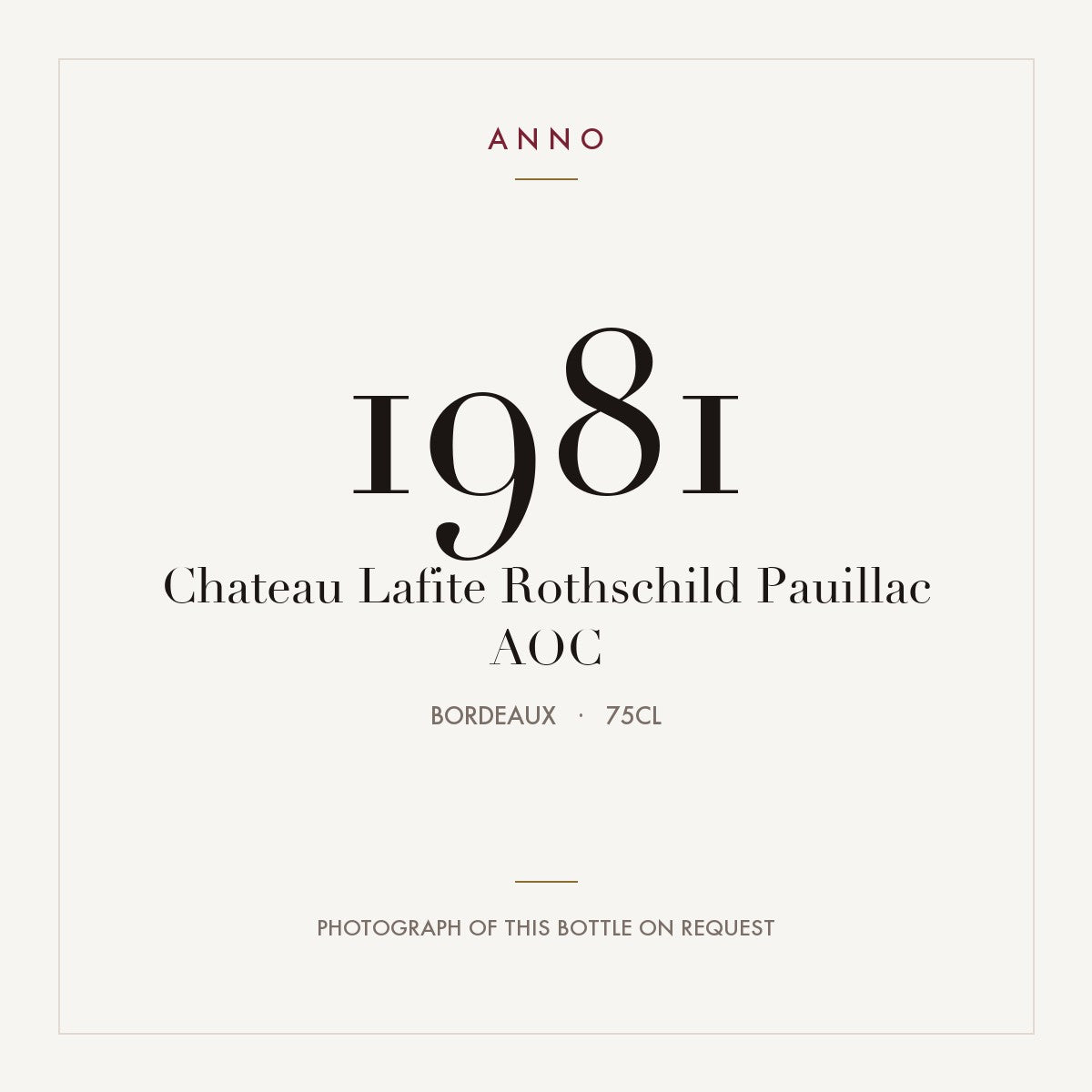 Chateau Lafite Rothschild Pauillac 1981 AOC 0,75l from Bordeaux — ANNO vintage card; photograph of the actual bottle available on request