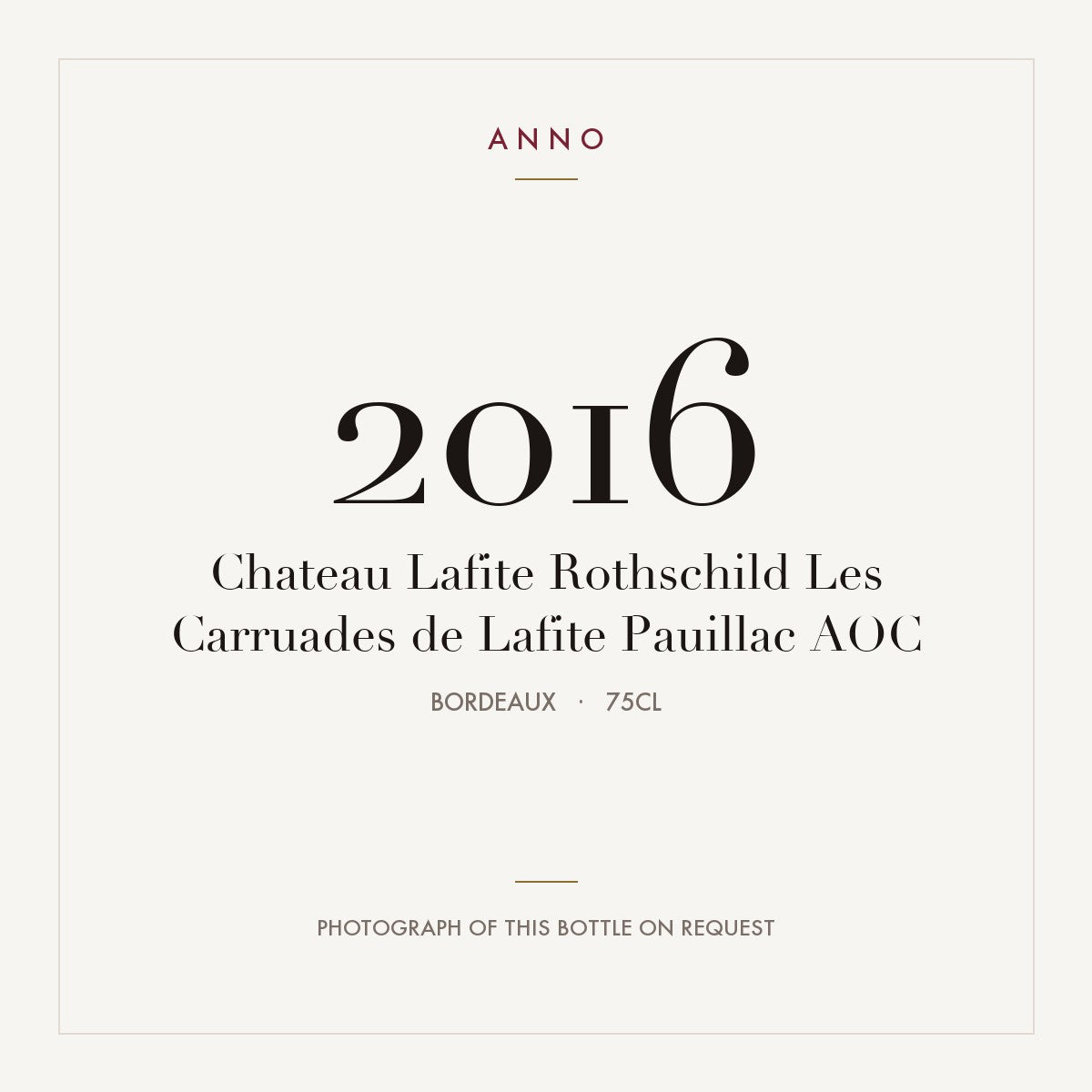 Chateau Lafite Rothschild Les Carruades de Lafite Pauillac 2016 AOC 0,75l, Bordeaux — ANNO-Jahrgangskarte; Foto der tatsächlichen Flasche auf Anfrage