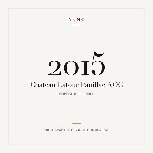 Chateau Latour Pauillac 2015 AOC 1,5l from Bordeaux — ANNO vintage card; photograph of the actual bottle available on request