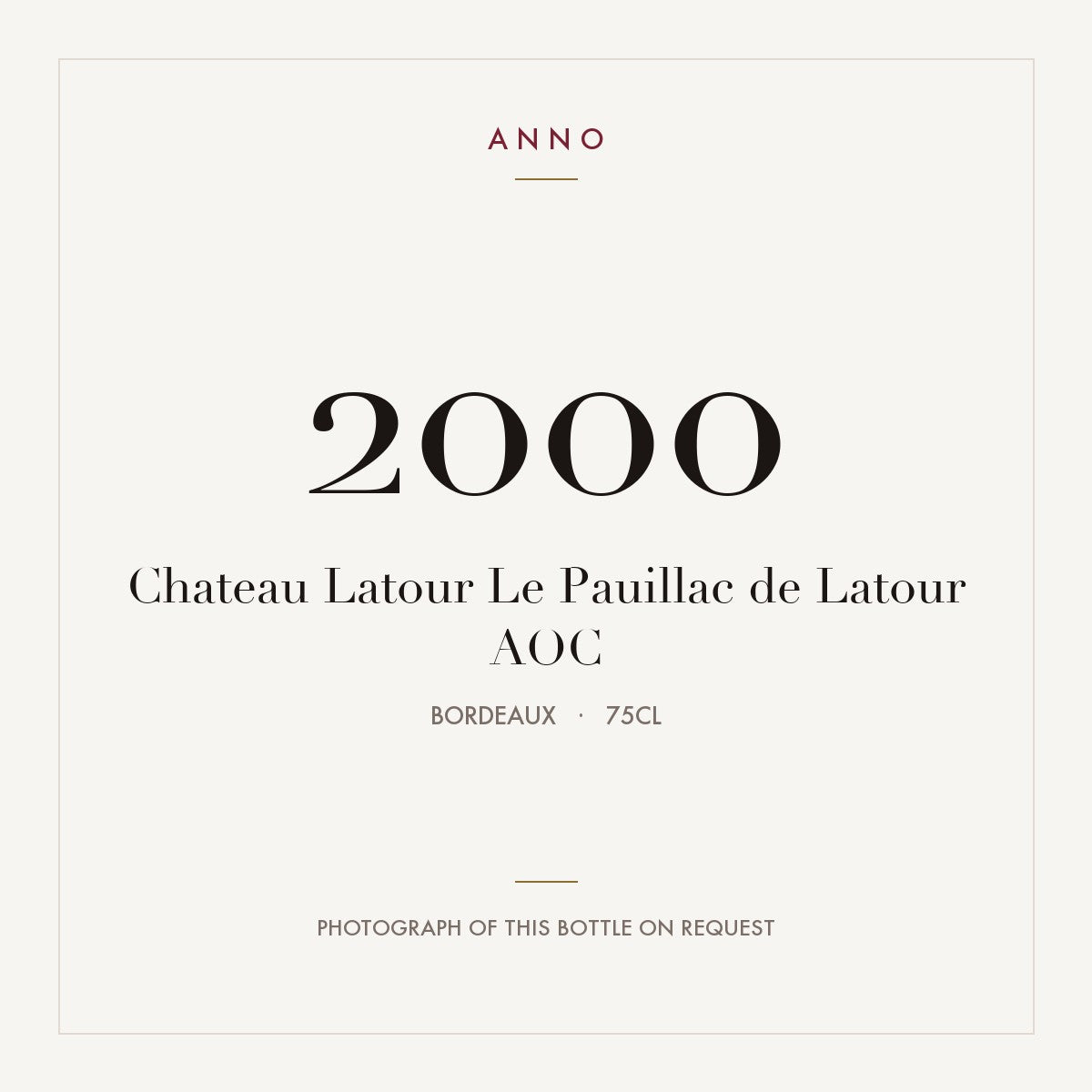 Chateau Latour Le Pauillac de Latour 2000 AOC 0,75l from Bordeaux — ANNO vintage card; photograph of the actual bottle available on request