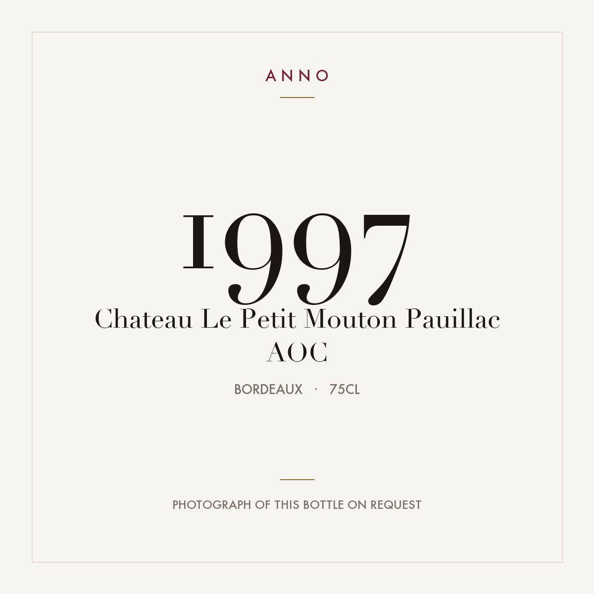 Chateau Le Petit Mouton Pauillac 1997 AOC 0,75l from Bordeaux — ANNO vintage card; photograph of the actual bottle available on request