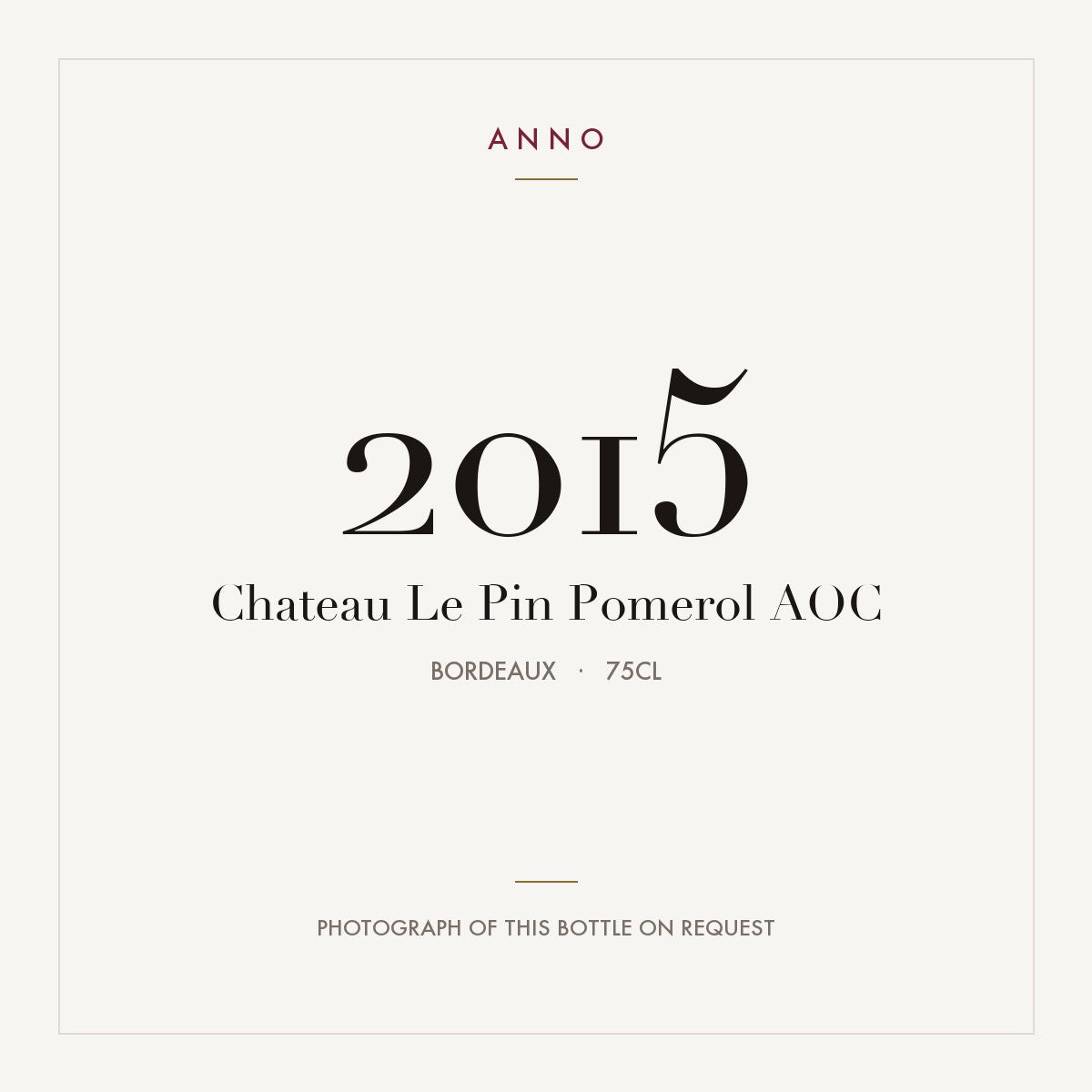 Chateau Le Pin Pomerol 2015 AOC 0,75l, Bordeaux — ANNO-Jahrgangskarte; Foto der tatsächlichen Flasche auf Anfrage