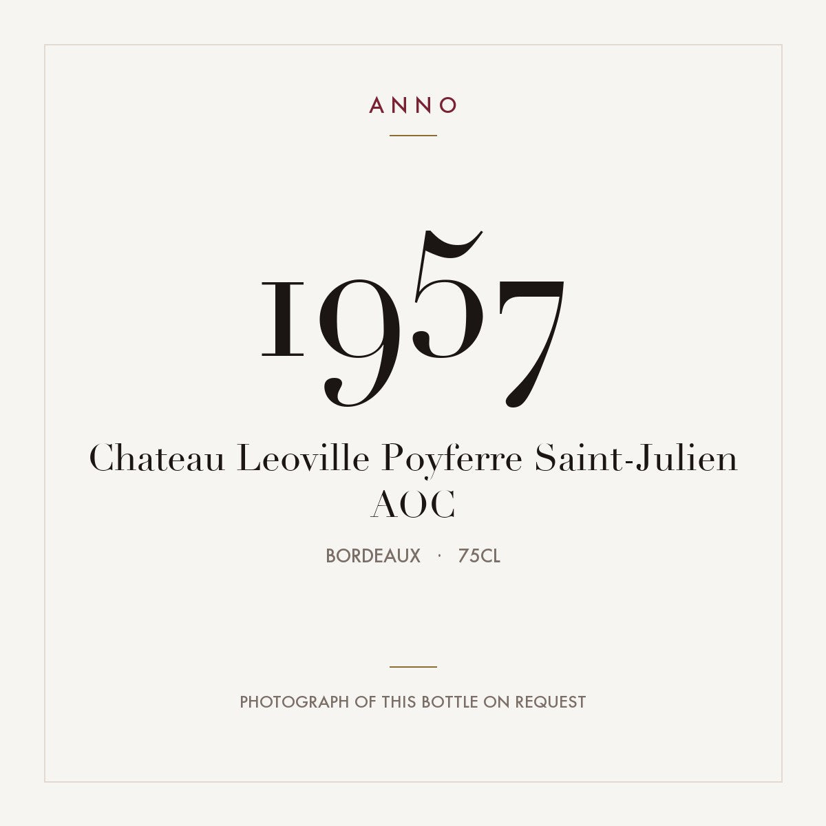 Chateau Leoville Poyferre Saint-Julien 1957 AOC 0,75l, 波爾多 — ANNO 年份卡；實際酒瓶照片可應要求提供