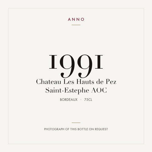 Chateau Les Hauts de Pez Saint-Estephe 1991 AOC 0,75l from Bordeaux — ANNO vintage card; photograph of the actual bottle available on request