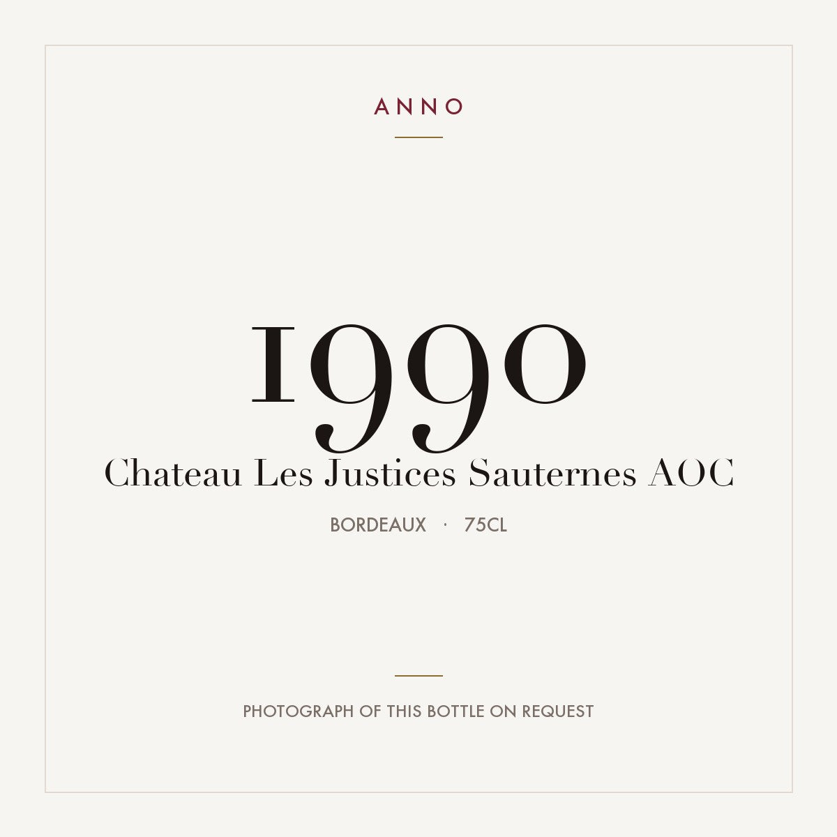 Chateau Les Justices Sauternes 1990 AOC 0,75l from Bordeaux — ANNO vintage card; photograph of the actual bottle available on request
