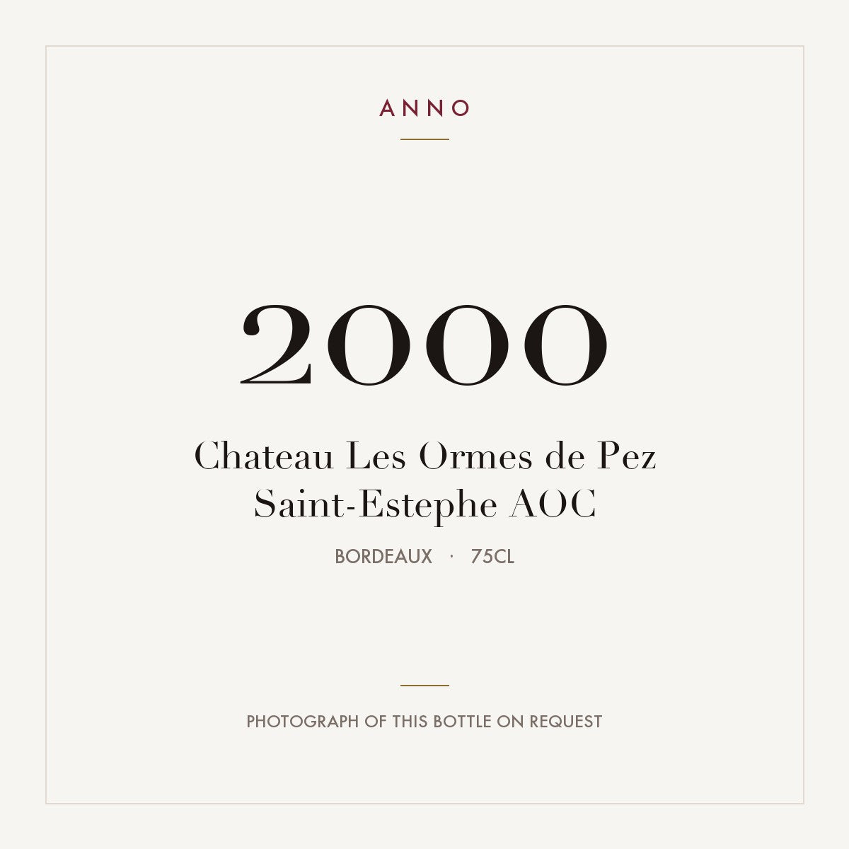 Chateau Les Ormes de Pez Saint-Estephe 2000 AOC 0,75l from Bordeaux — ANNO vintage card; photograph of the actual bottle available on request
