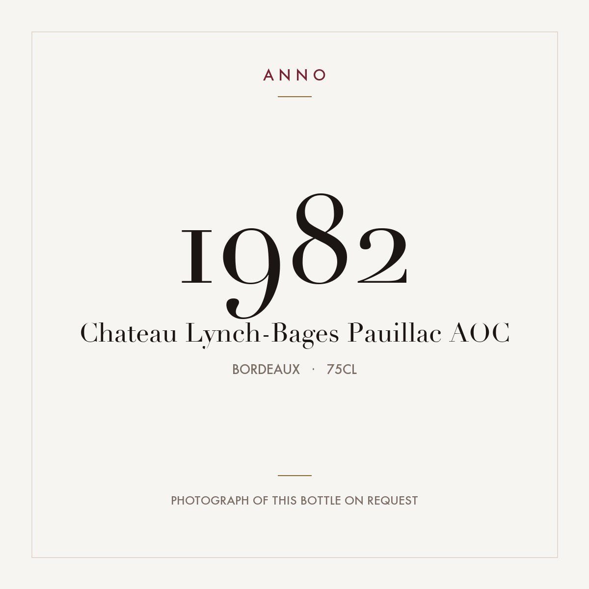 Chateau Lynch-Bages Pauillac 1982 AOC 0,75l from Bordeaux — ANNO vintage card; photograph of the actual bottle available on request