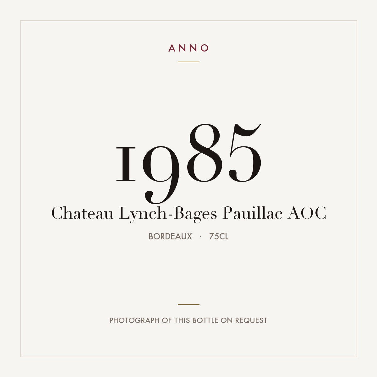 Chateau Lynch-Bages Pauillac 1985 AOC 0,75l from Bordeaux — ANNO vintage card; photograph of the actual bottle available on request
