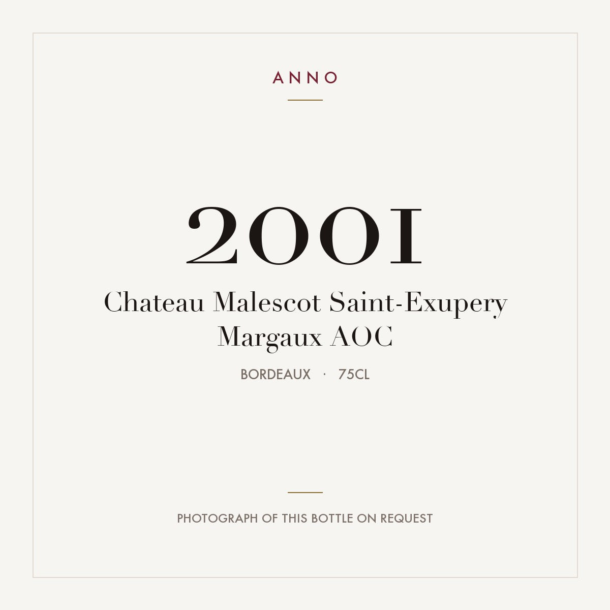 Chateau Malescot Saint-Exupery Margaux 2001 AOC 0,75l, Bordeaux — ANNO-årgangskort; foto af den faktiske flaske på forespørgsel