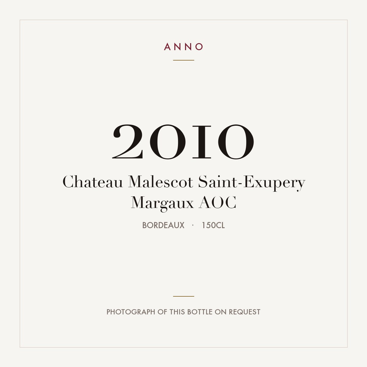Chateau Malescot Saint-Exupery Margaux 2010 AOC 1,5l, Bordeaux — ANNO-Jahrgangskarte; Foto der tatsächlichen Flasche auf Anfrage