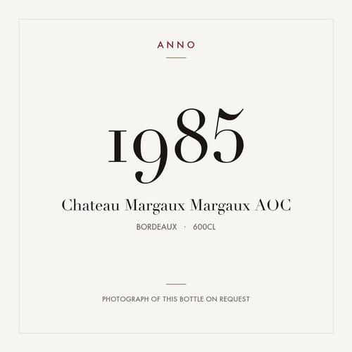 Chateau Margaux Margaux 1985 AOC 6l from Bordeaux — ANNO vintage card; photograph of the actual bottle available on request