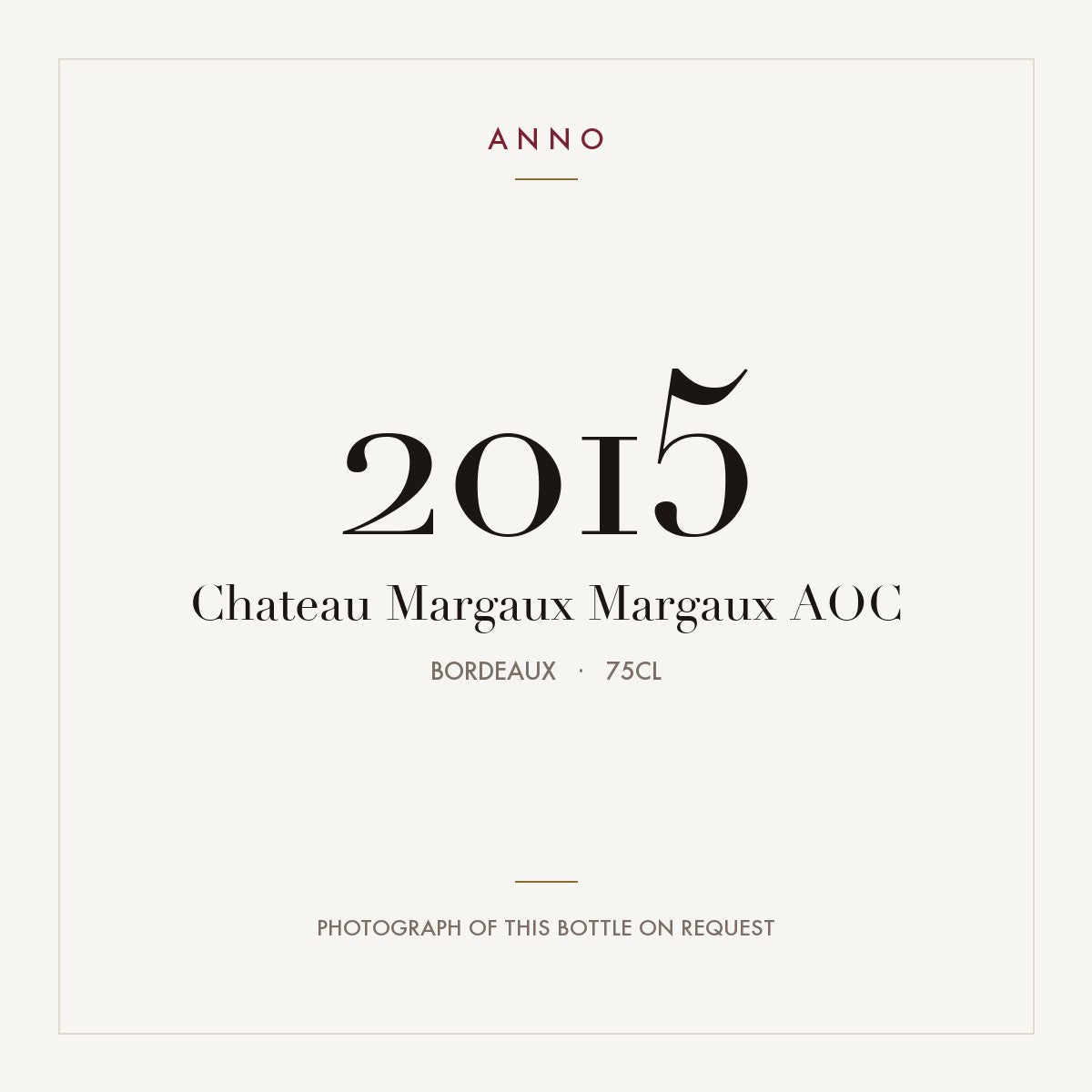 Chateau Margaux Margaux 2015 AOC 0,75l, Bordeaux — ANNO-Jahrgangskarte; Foto der tatsächlichen Flasche auf Anfrage