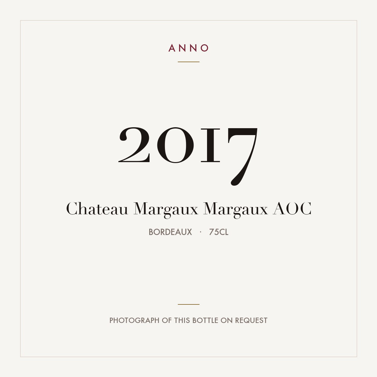 Chateau Margaux Margaux 2017 AOC 0,75l, Bordeaux — carte millésime ANNO ; photo de la bouteille réelle disponible sur demande