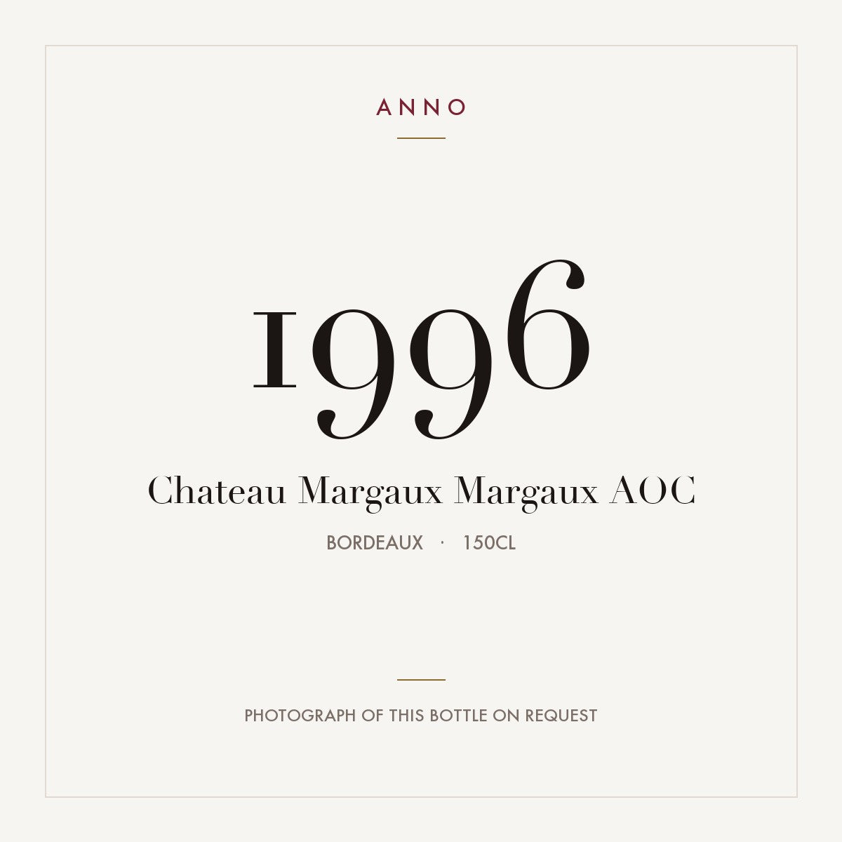 Chateau Margaux Margaux 1996 AOC 1,5l from Bordeaux — ANNO vintage card; photograph of the actual bottle available on request