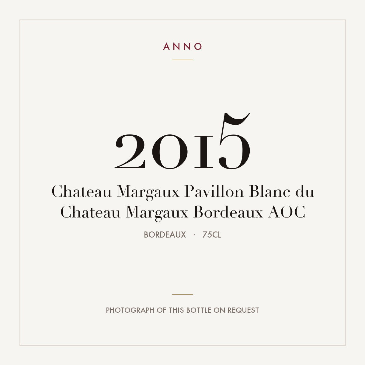 Chateau Margaux Pavillon Blanc du Chateau Margaux Bordeaux 2015 AOC 0,75l, ボルドー — ANNOヴィンテージカード。実際のボトルの写真はご要望に応じてご用意します