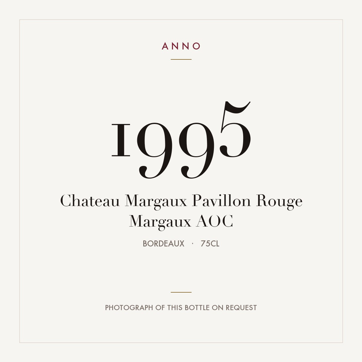 Chateau Margaux Pavillon Rouge Margaux 1995 AOC 0,75l, Bordeaux — ANNO-Jahrgangskarte; Foto der tatsächlichen Flasche auf Anfrage