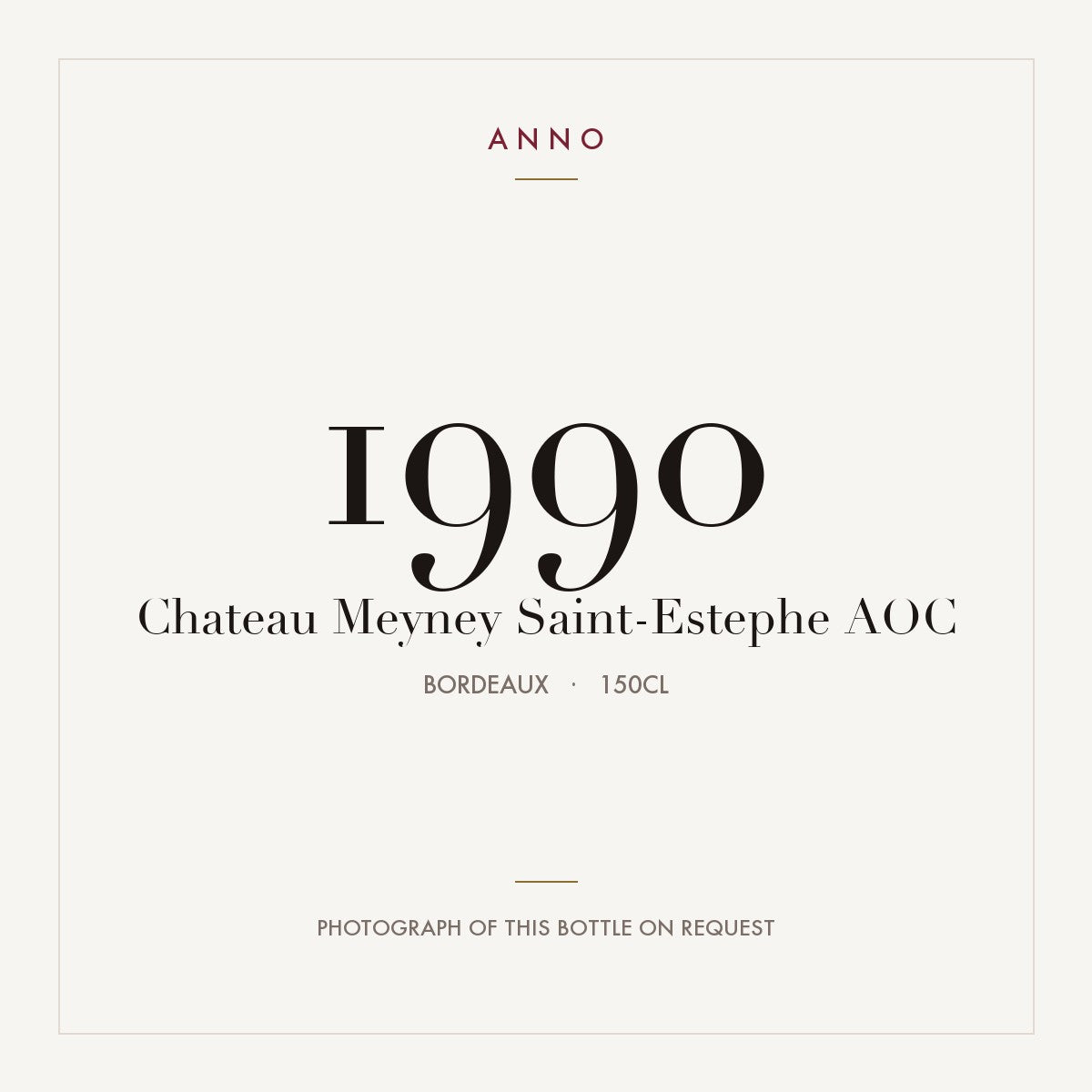 Chateau Meyney Saint-Estephe 1990 AOC 1,5l from Bordeaux — ANNO vintage card; photograph of the actual bottle available on request