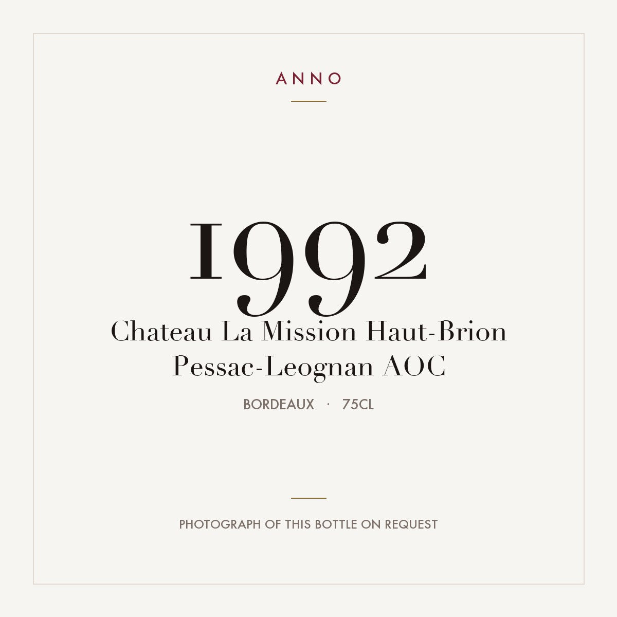 Chateau La Mission Haut-Brion Pessac-Leognan 1992 AOC 0,75l from Bordeaux — ANNO vintage card; photograph of the actual bottle available on request