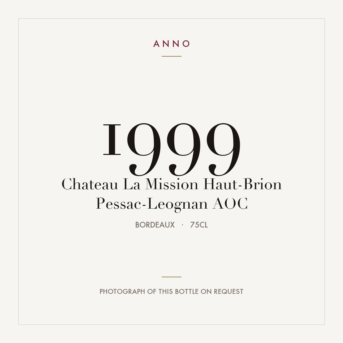 Chateau La Mission Haut-Brion Pessac-Leognan 1999 AOC 0,75l from Bordeaux — ANNO vintage card; photograph of the actual bottle available on request