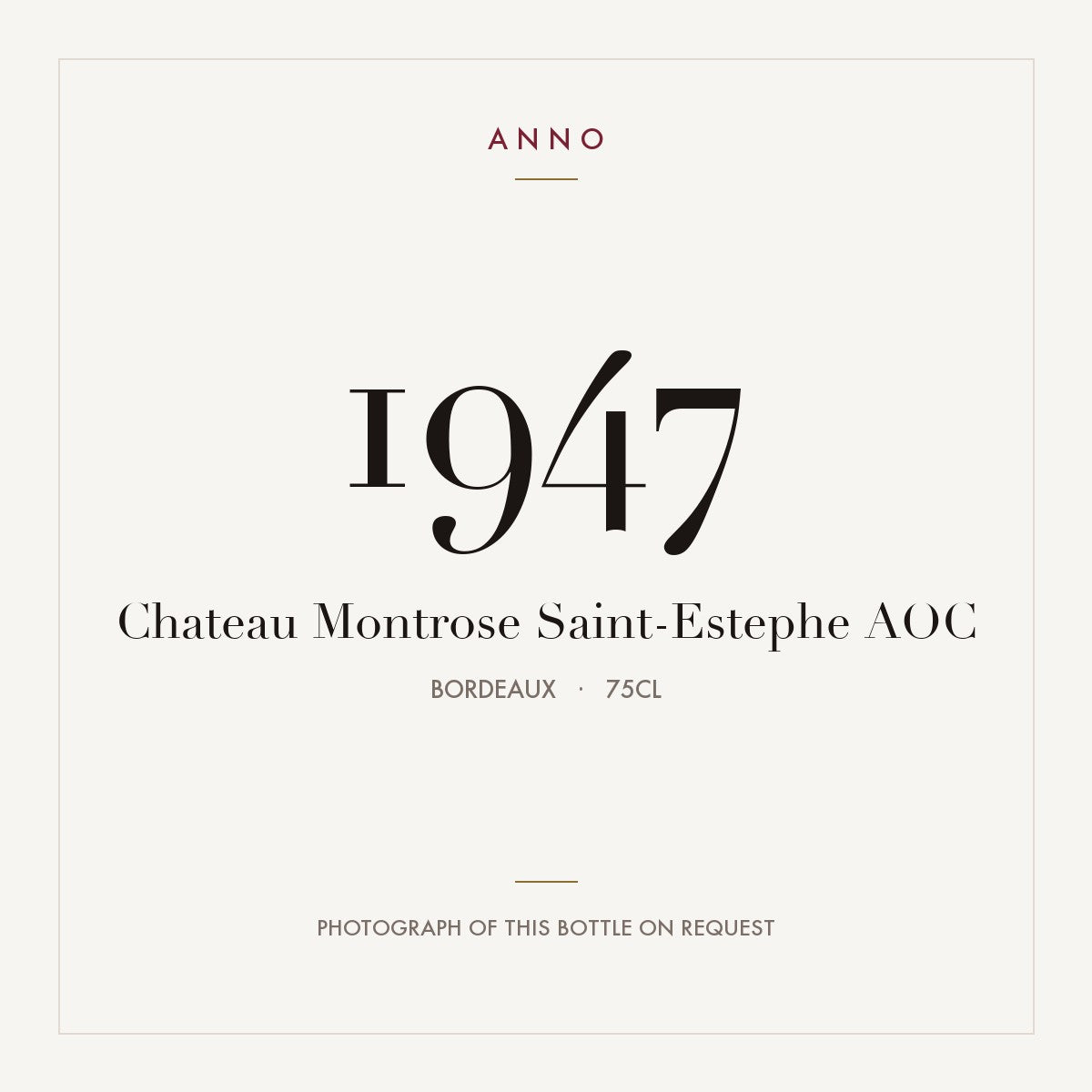 Chateau Montrose Saint-Estephe 1947 AOC 0,75l, Bordeaux — card dell'annata ANNO; foto della bottiglia reale disponibile su richiesta