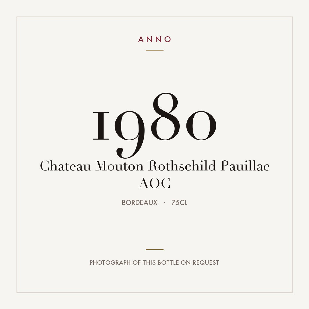 Chateau Mouton Rothschild Pauillac 1980 AOC 0,75l from Bordeaux — ANNO vintage card; photograph of the actual bottle available on request