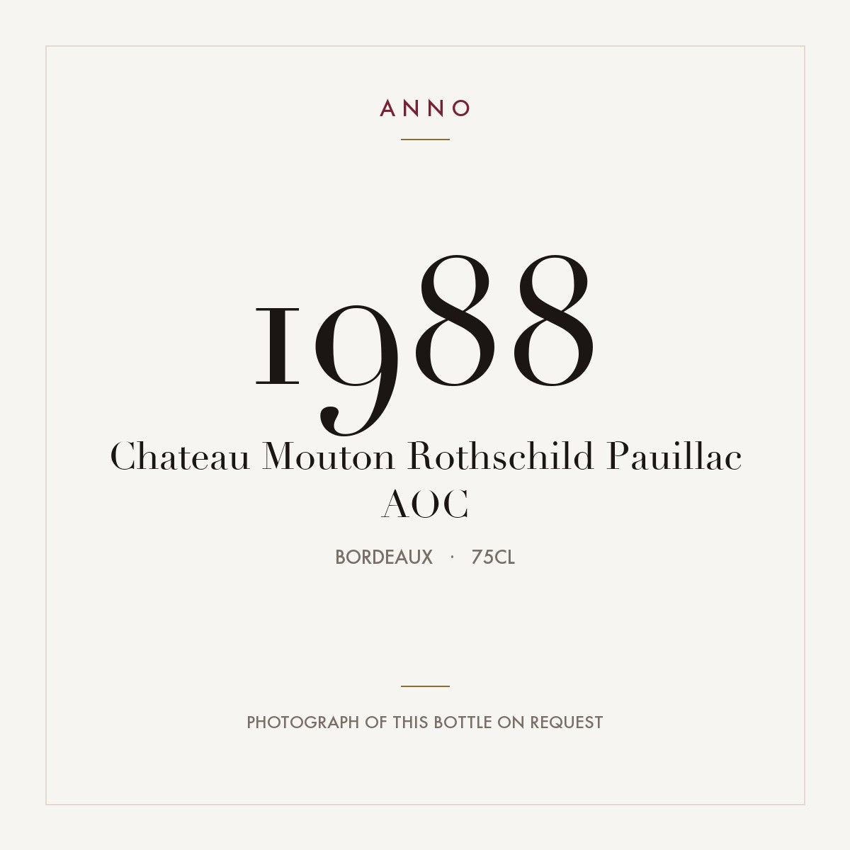 Chateau Mouton Rothschild Pauillac 1988 AOC 0,75l from Bordeaux — ANNO vintage card; photograph of the actual bottle available on request