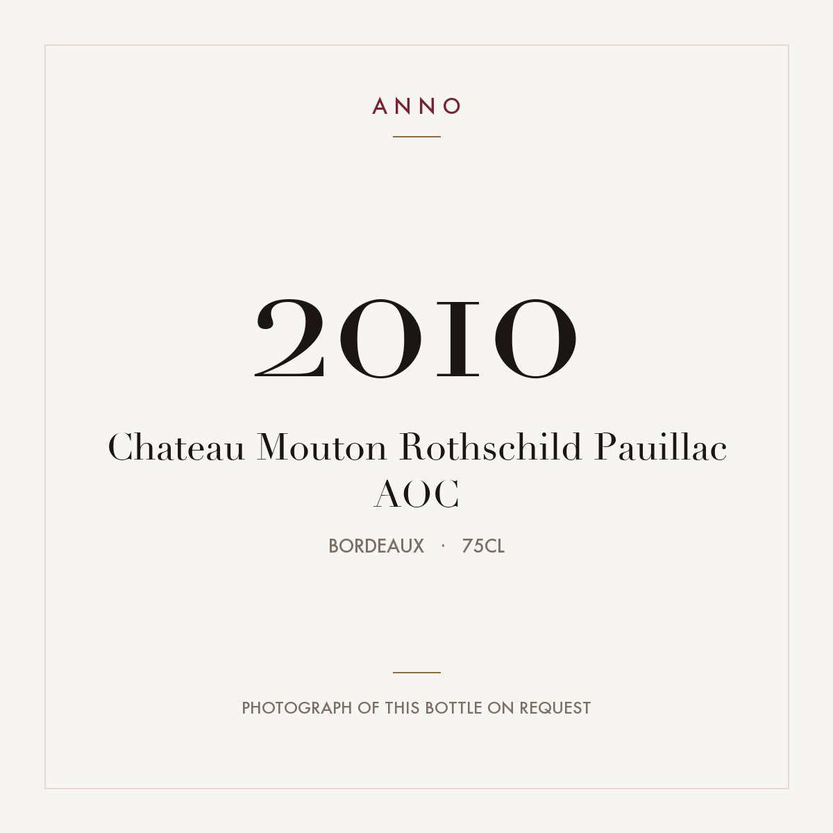 Chateau Mouton Rothschild Pauillac 2010 AOC 0,75l from Bordeaux — ANNO vintage card; photograph of the actual bottle available on request